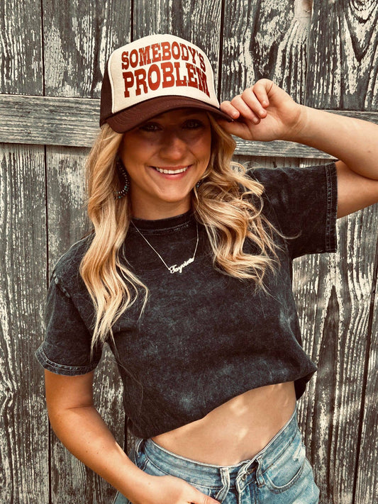 Somebody's Problem Trucker Hat